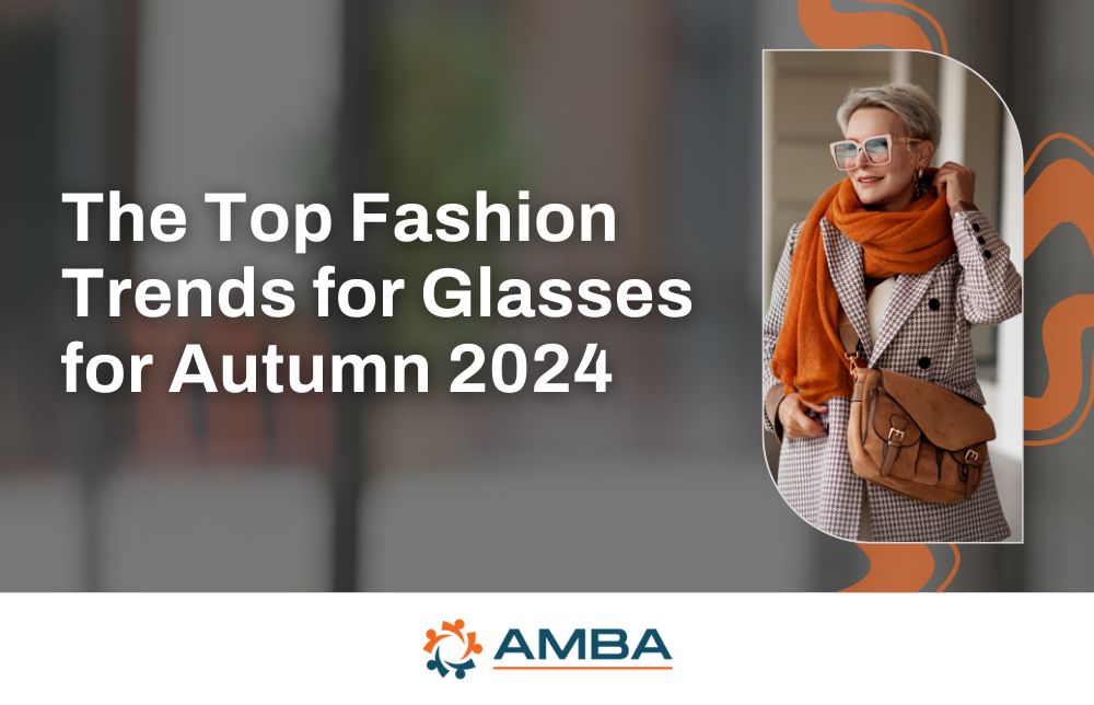 The Top Fashion Trends for Glasses for Autumn 2024